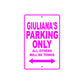 Giuliana's Name Parking Only All Others Will Be Towed Sign