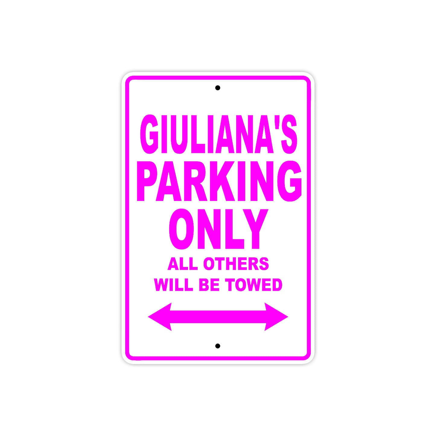 Giuliana's Name Parking Only All Others Will Be Towed Sign