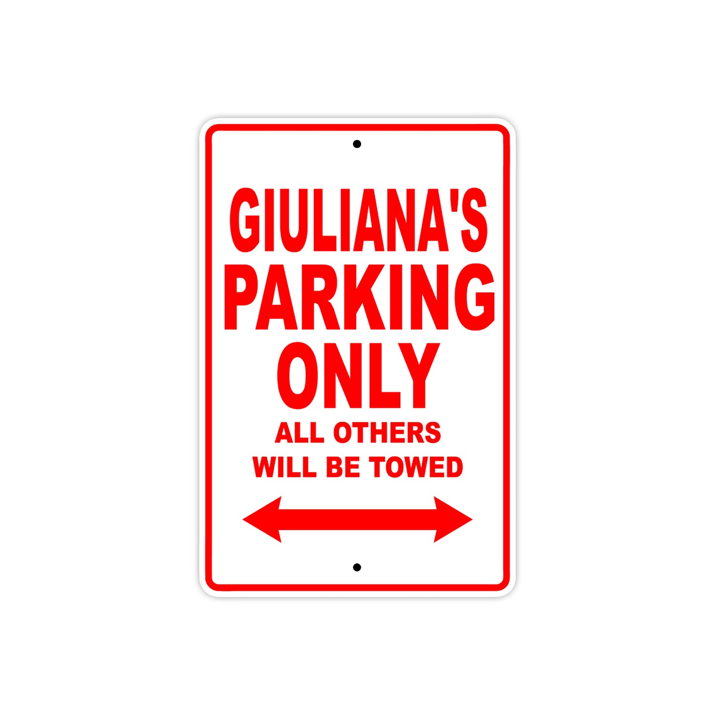 Giuliana's Name Parking Only All Others Will Be Towed Sign plate