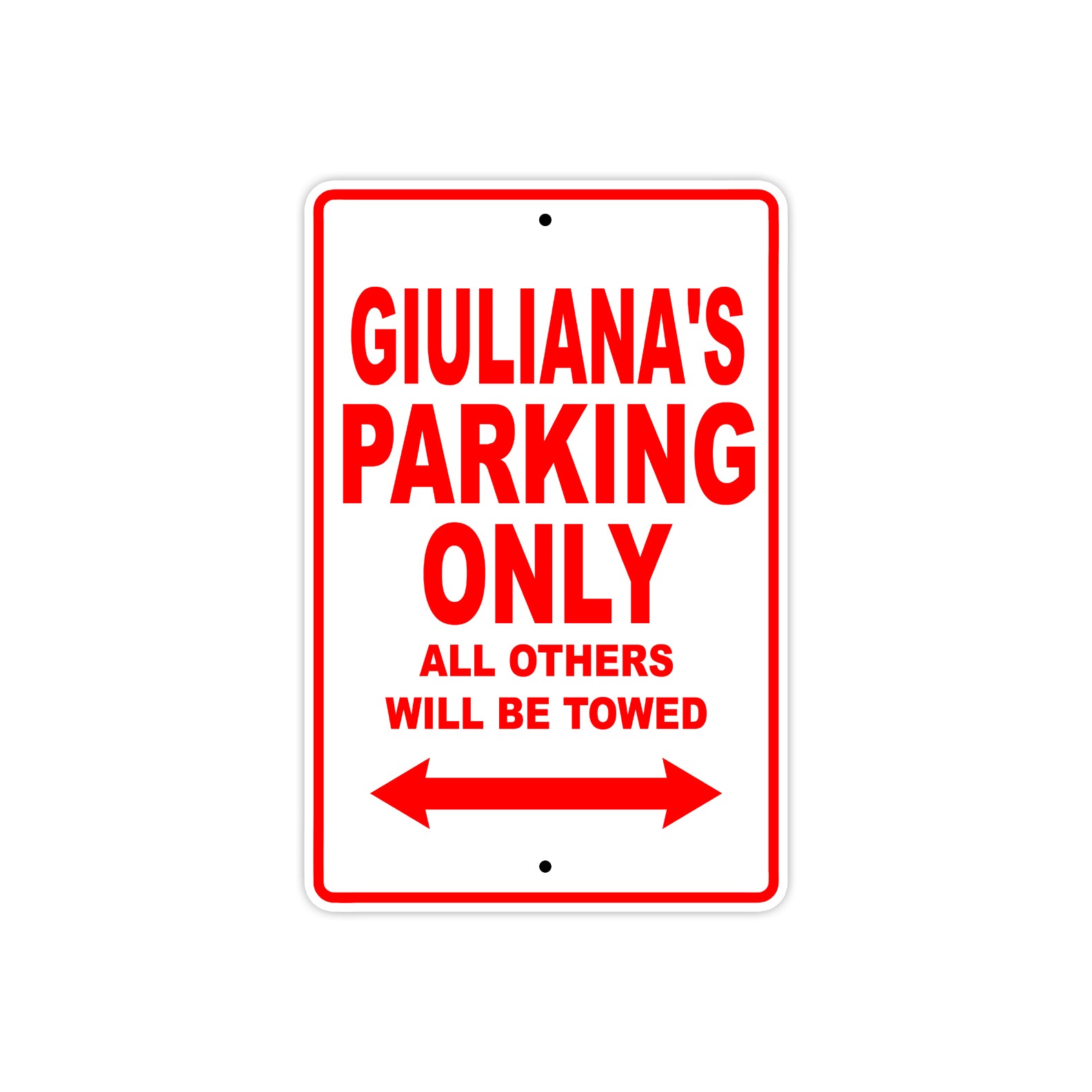 Giuliana's Name Parking Only All Others Will Be Towed Sign plate