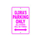 Gloria's Name Parking Only All Others Will Be Towed Sign