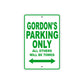 Gordon's Name Parking Only All Others Will Be Towed Sign Plate