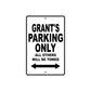 Grant's Name Parking Only All Others Will Be Towed Aluminum Sign  