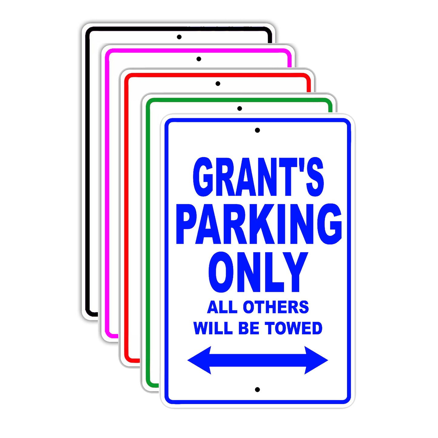 Grant's Name Parking Only All Others Will Be Towed Signs