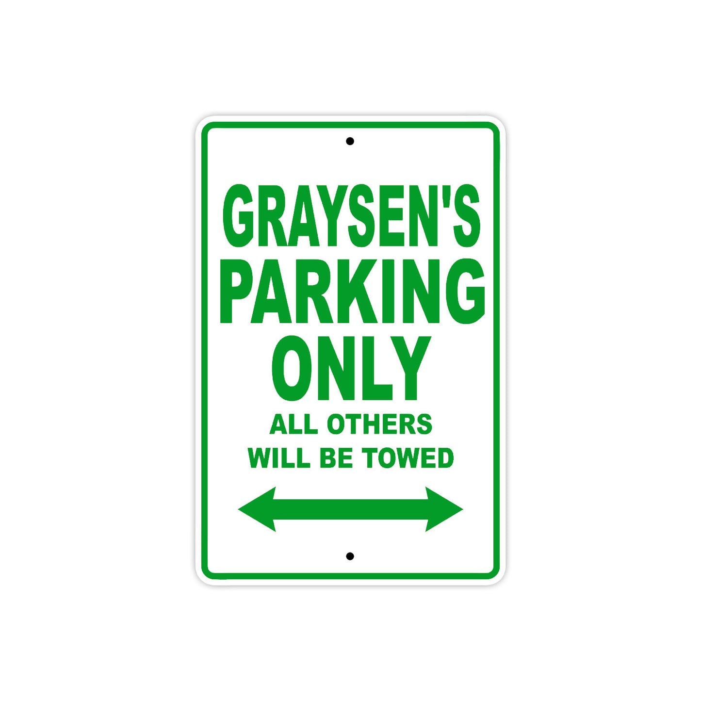 Graysen's Name Parking Only All Others Will Be Towed Sign Plate