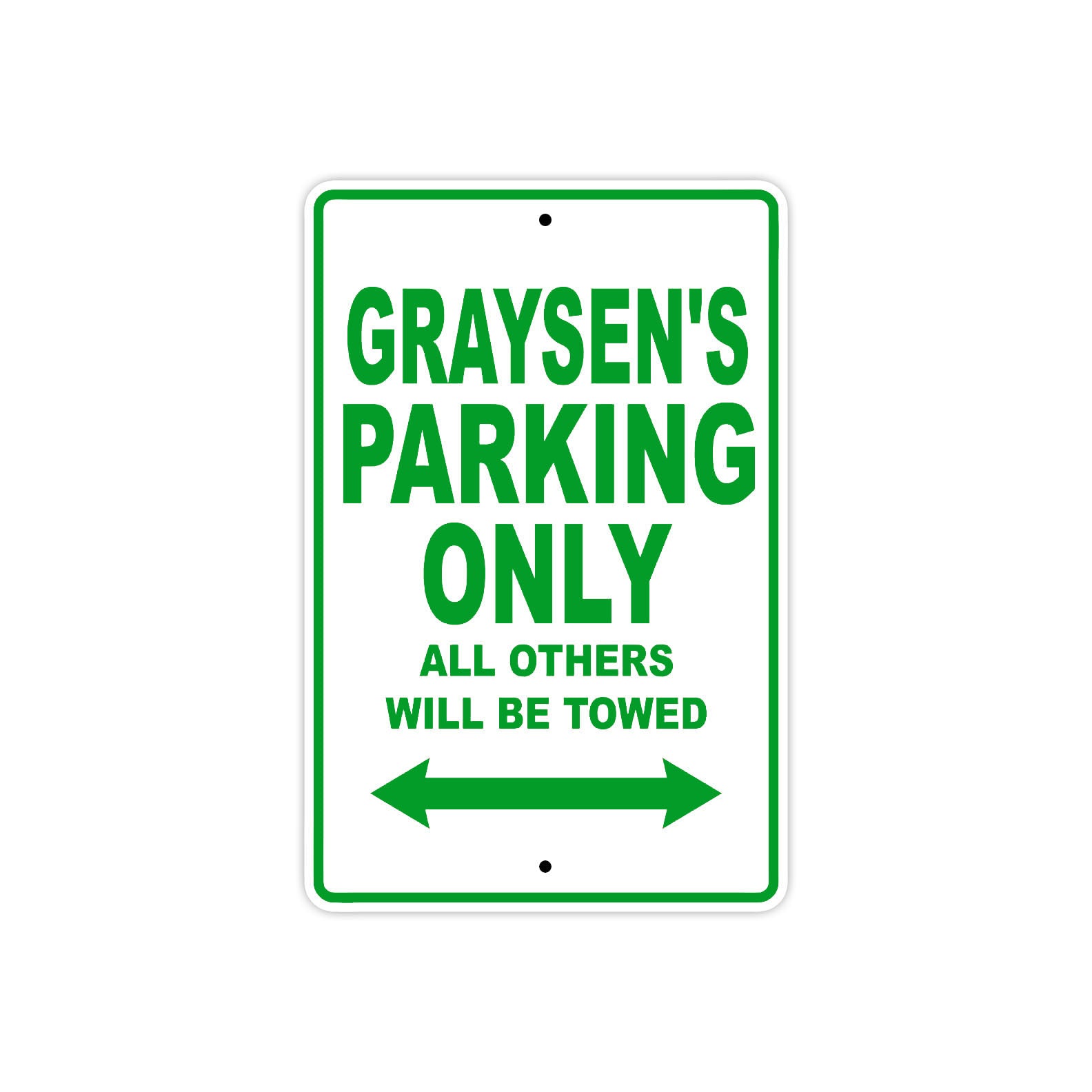 Graysen's Name Parking Only All Others Will Be Towed Sign Plate