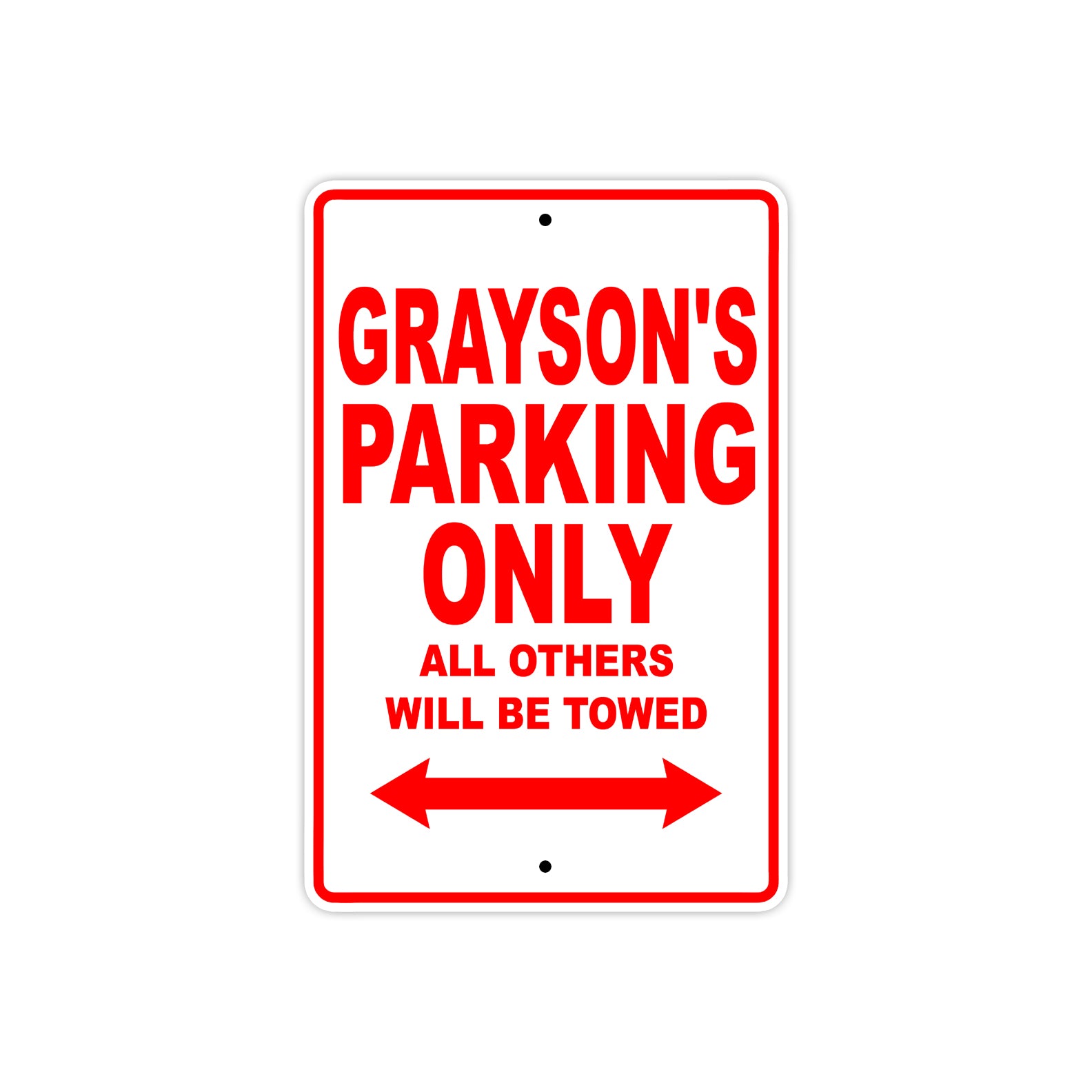 Grayson's Name Parking Only All Others Will Be Towed Metal Sign Plate