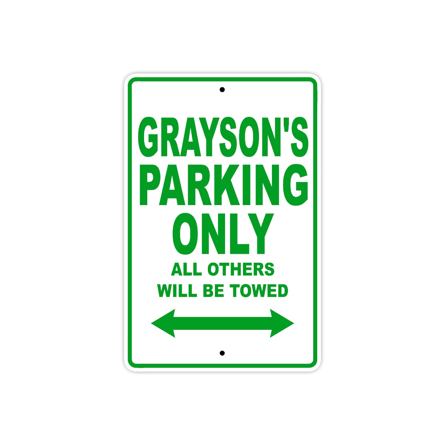 Grayson's Name Parking Only All Others Will Be Towed Sign Plate
