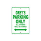 Grey's Name Parking Only All Others Will Be Towed Sign Plate
