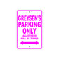 Greysen's Name Parking Only All Others Will Be Towed Aluminum Sign  