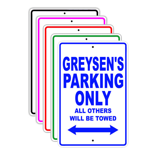 Greysen's Name Parking Only All Others Will Be Towed Signs