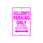 Guillermo's Name Parking Only All Others Will Be Towed Metal Sign 
