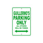 Guillermo's Name Parking Only All Others Will Be Towed Sign Plate