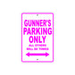 Gunner's Name Parking Only All Others Will Be Towed Aluminum Sign  