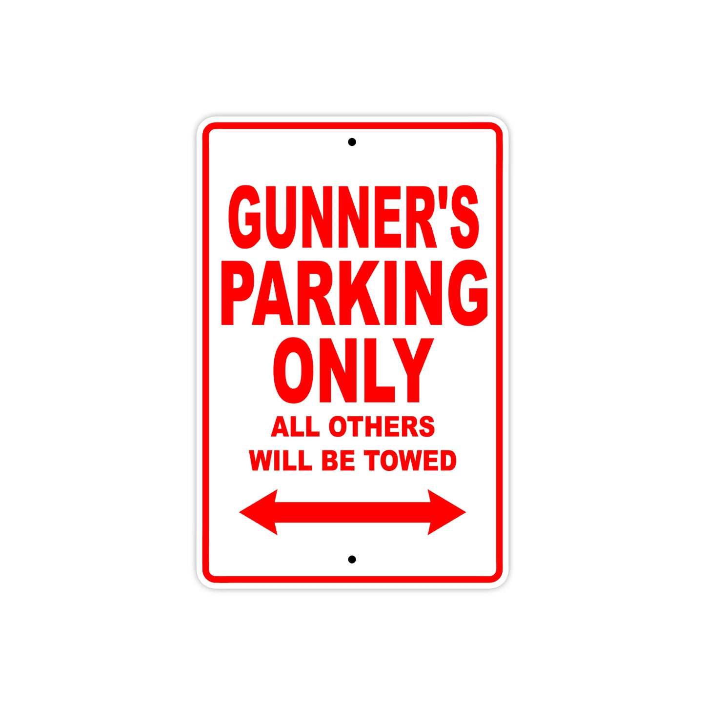 Gunner's Name Parking Only All Others Will Be Towed Metal Sign  