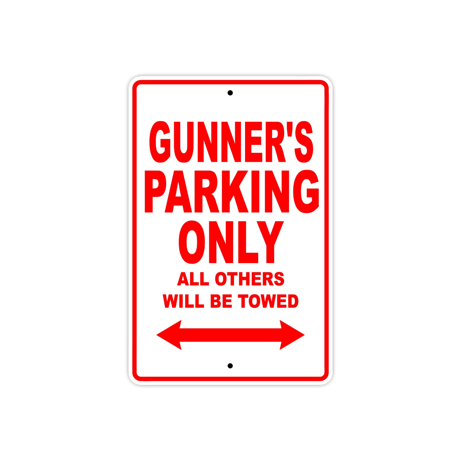 Gunner's Name Parking Only All Others Will Be Towed Metal Sign  