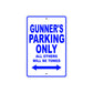 Gunner's Name Parking Only All Others Will Be Towed Sign Plate