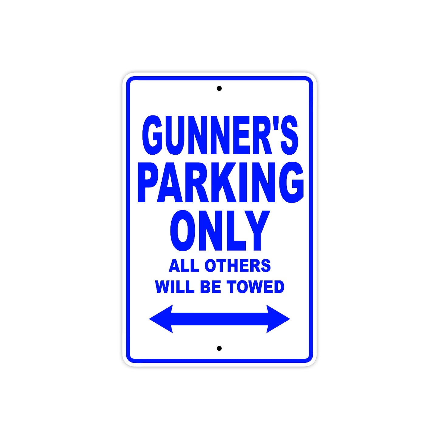 Gunner's Name Parking Only All Others Will Be Towed Sign Plate