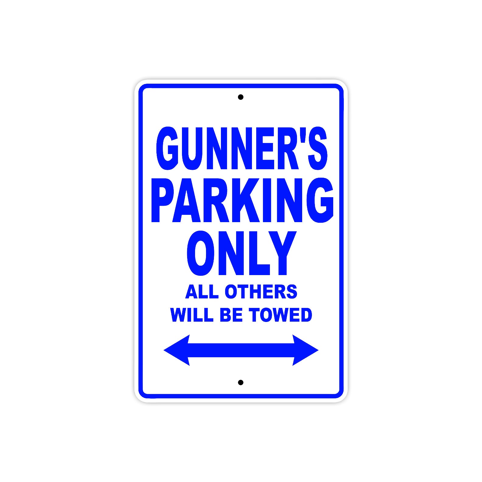 Gunner's Name Parking Only All Others Will Be Towed Sign Plate