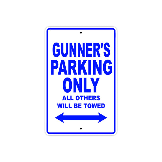 Gunner's Name Parking Only All Others Will Be Towed Sign Plate