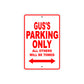 Gus's Name Parking Only All Others Will Be Towed Metal Sign Plate