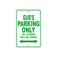 Gus's Name Parking Only All Others Will Be Towed Sign Plate