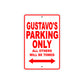 Gustavo's Name Parking Only All Others Will Be Towed Metal Sign Plate
