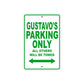 Gustavo's Name Parking Only All Others Will Be Towed Sign Plate