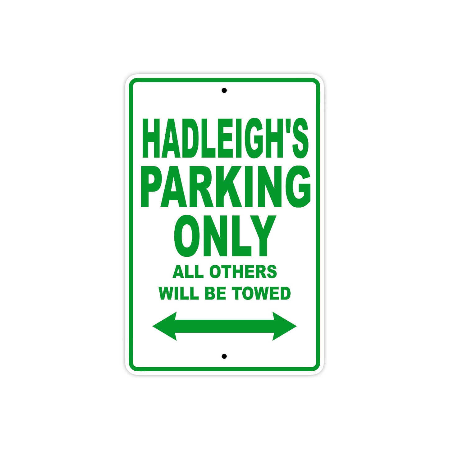 Hadleigh's Name Parking Only All Others Will Be Towed Metal Sign Plate
