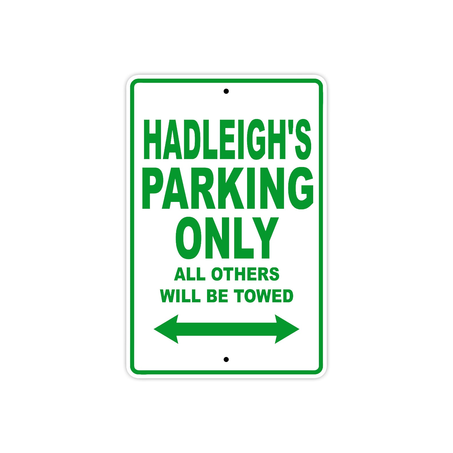 Hadleigh's Name Parking Only All Others Will Be Towed Metal Sign Plate