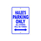 Hailee's Name Parking Only All Others Will Be Towed Metal Sign  