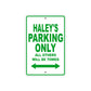 Haley's Name Parking Only All Others Will Be Towed Metal Sign Plate