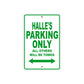 Halle's Name Parking Only All Others Will Be Towed Metal Sign Plate
