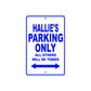 Hallie's Name Parking Only All Others Will Be Towed Metal Sign 