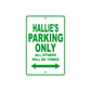 Hallie's Name Parking Only All Others Will Be Towed Metal Sign Plate