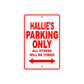 Hallie's Name Parking Only All Others Will Be Towed Sign Plate