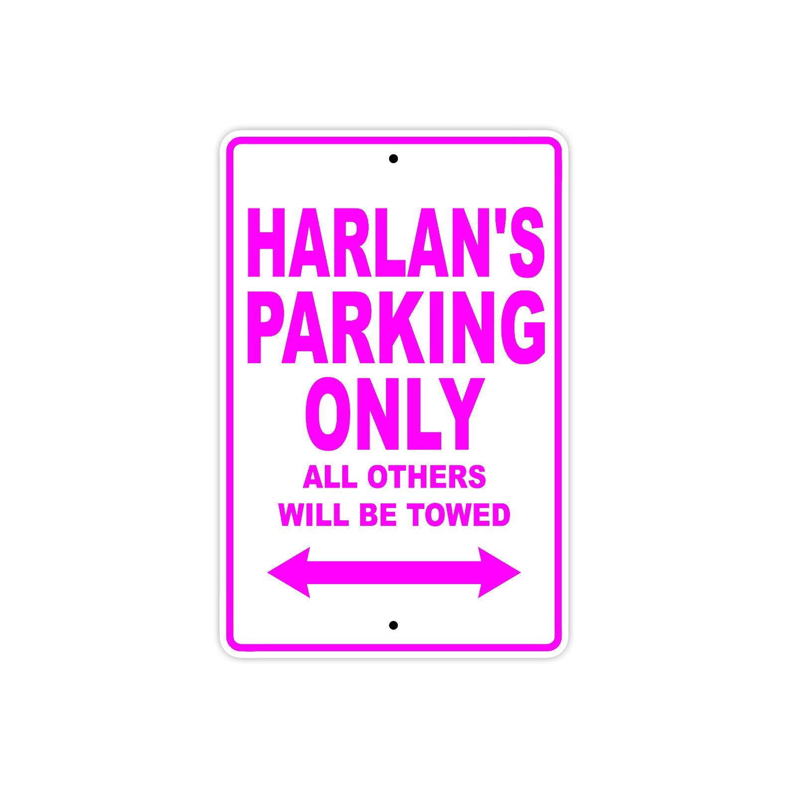 Harlan's Name Parking Only All Others Will Be Towed Metal Sign  