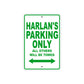 Harlan's Name Parking Only All Others Will Be Towed Sign Plate