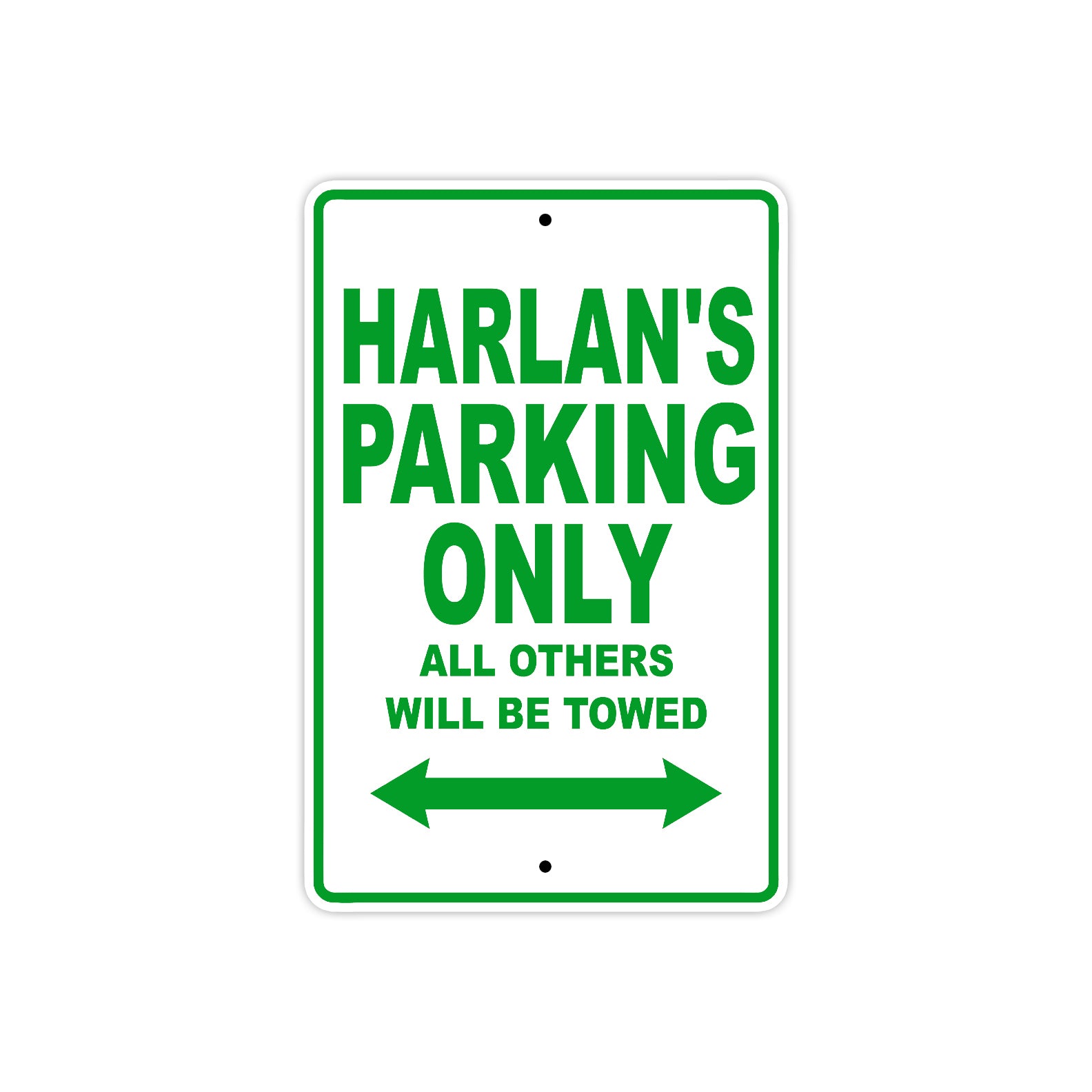 Harlan's Name Parking Only All Others Will Be Towed Sign Plate