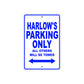 Harlow's Name Parking Only All Others Will Be Towed Metal Sign 
