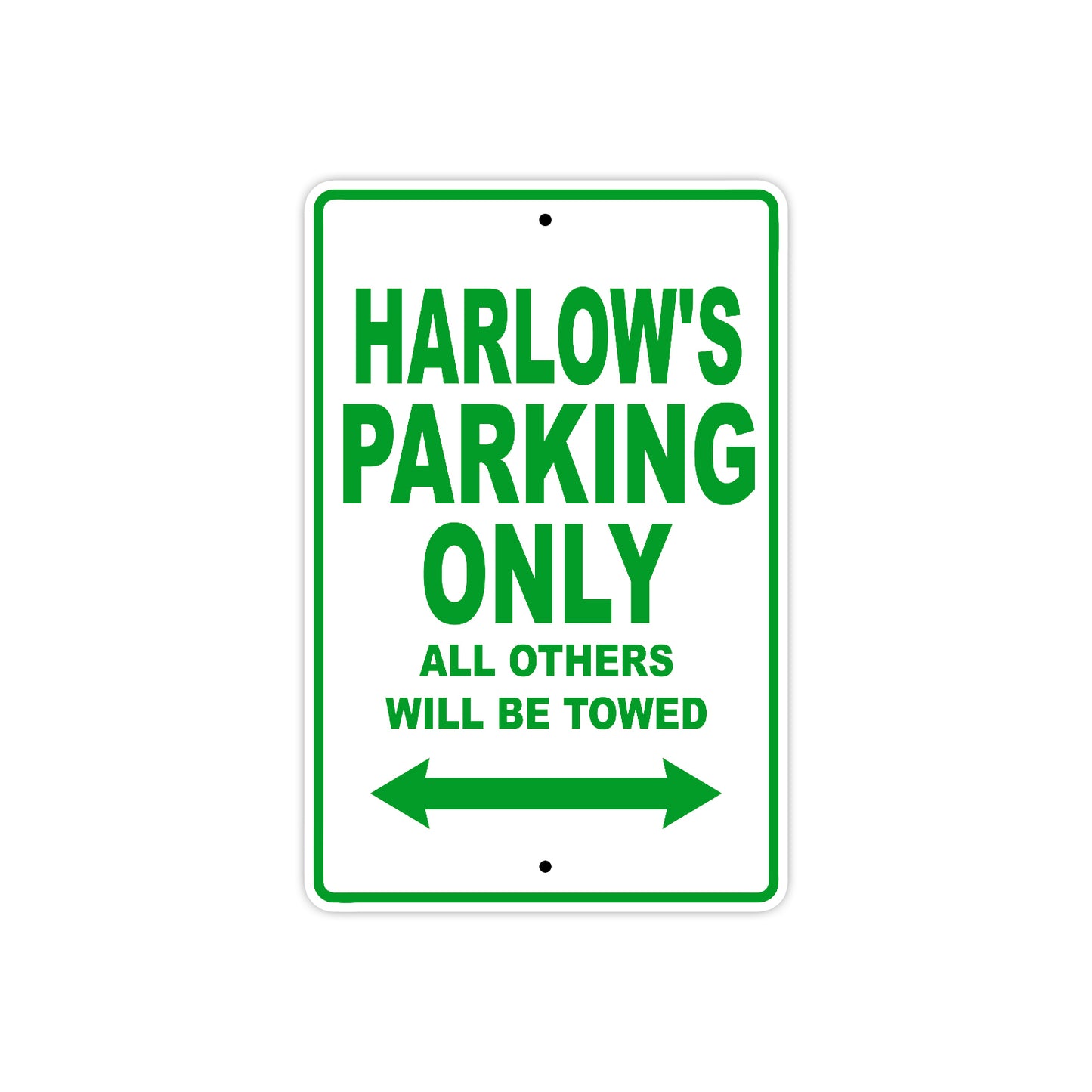 Harlow's Name Parking Only All Others Will Be Towed Metal Sign Plate
