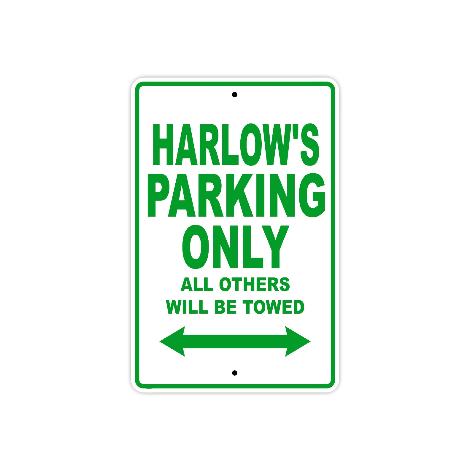 Harlow's Name Parking Only All Others Will Be Towed Metal Sign Plate