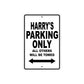 Harry's Name Parking Only All Others Will Be Towed Aluminum Sign  