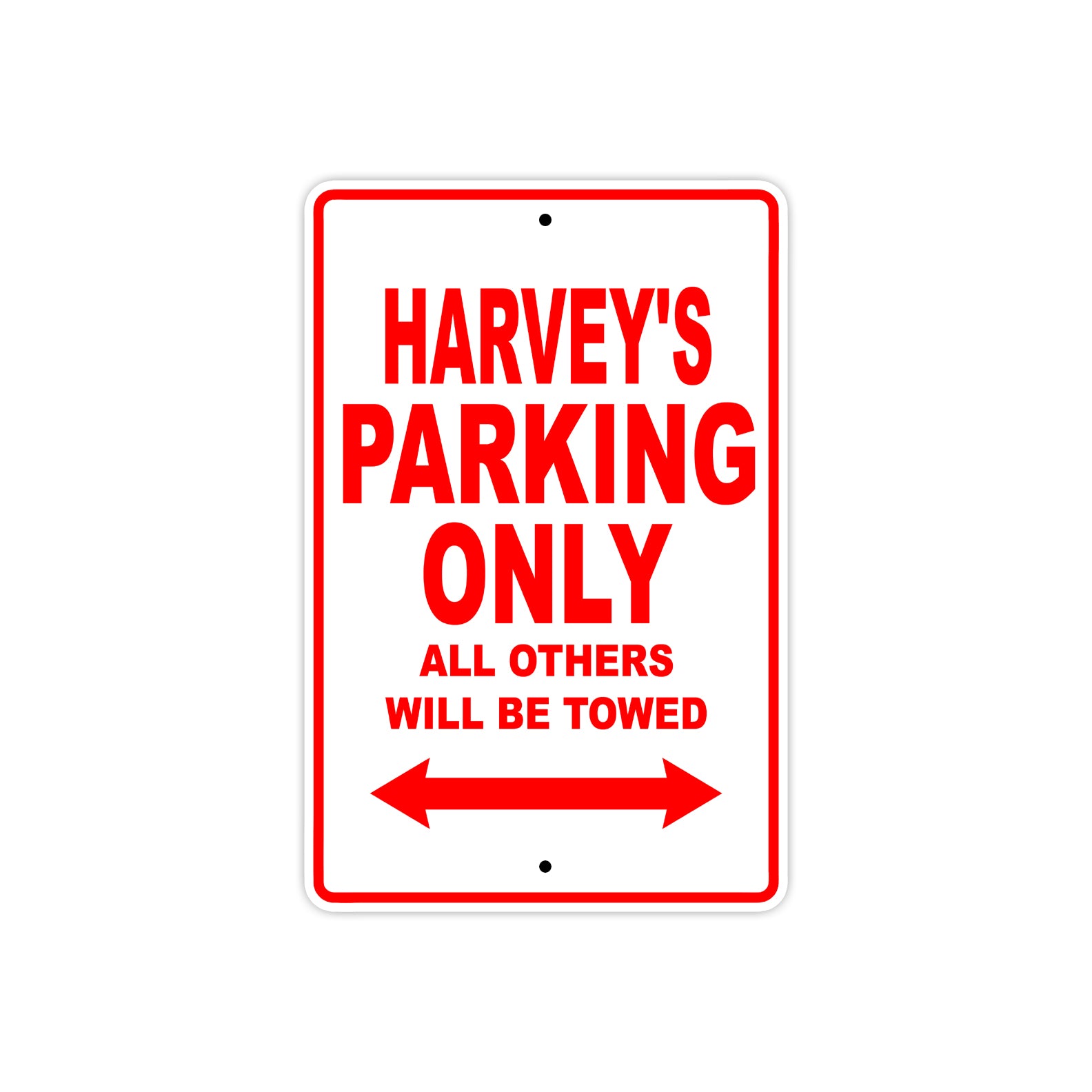 Harvey's Name Parking Only All Others Will Be Towed Metal Sign Plate