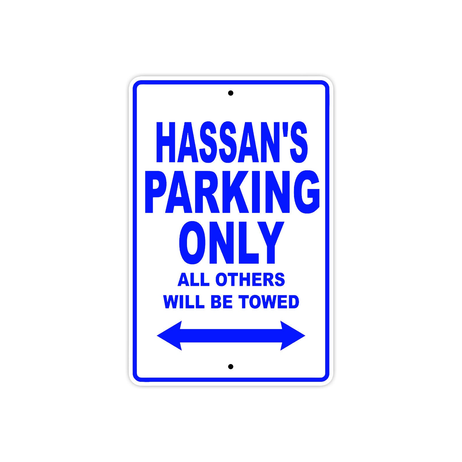 Hassan's Name Parking Only All Others Will Be Towed Sign