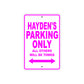 Hayden's Name Parking Only All Others Will Be Towed Metal Sign  