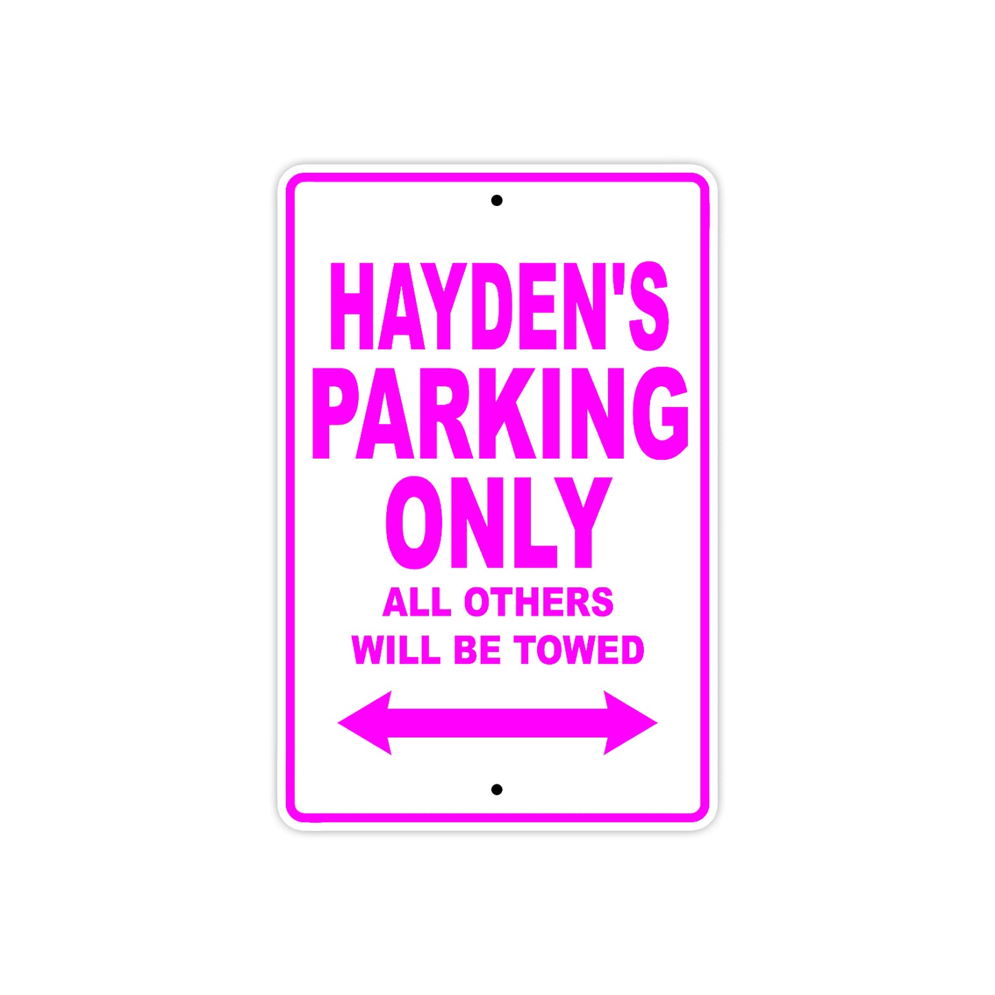 Hayden's Name Parking Only All Others Will Be Towed Metal Sign  