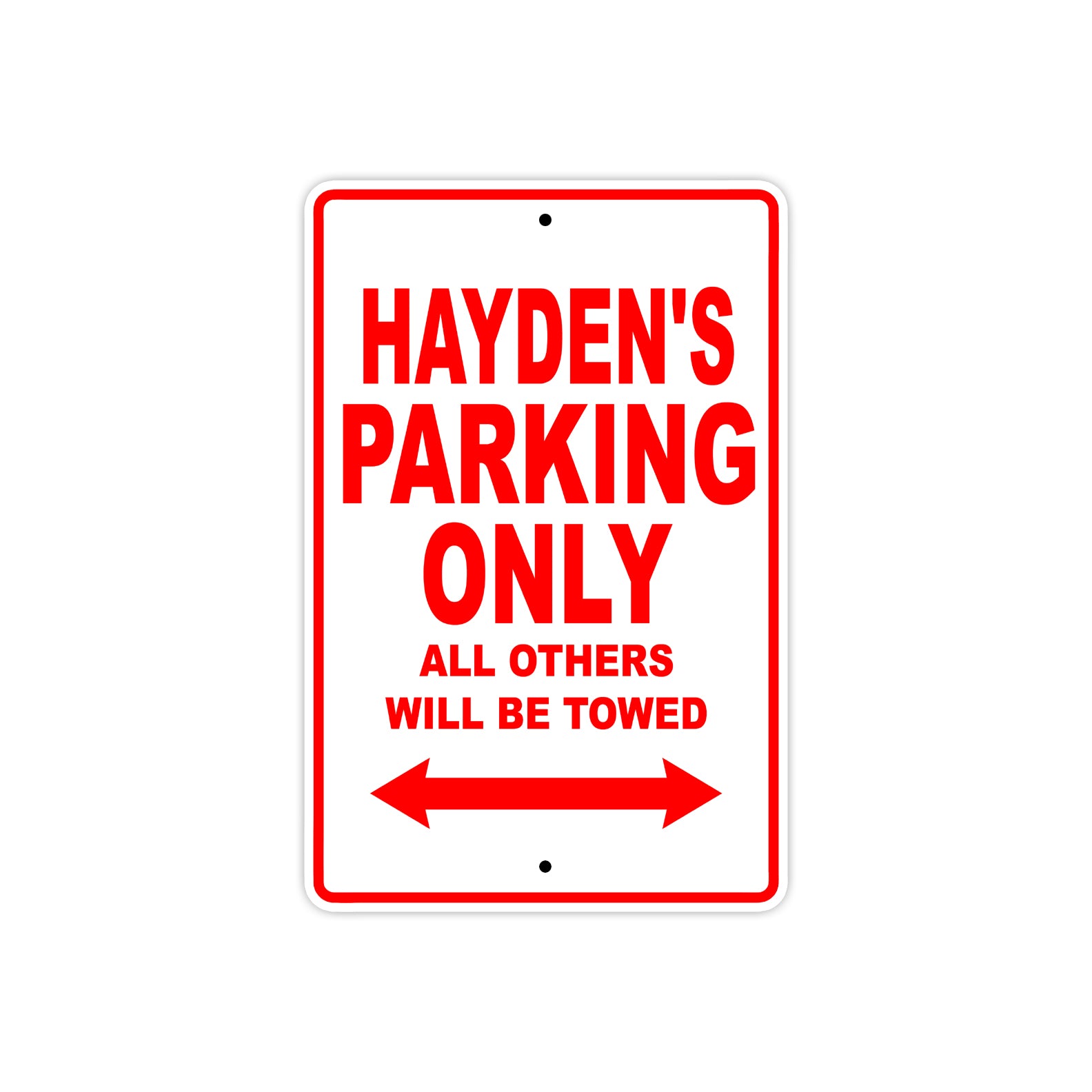 Hayden's Name Parking Only All Others Will Be Towed Metal Sign Plate