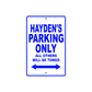 Hayden's Name Parking Only All Others Will Be Towed Sign