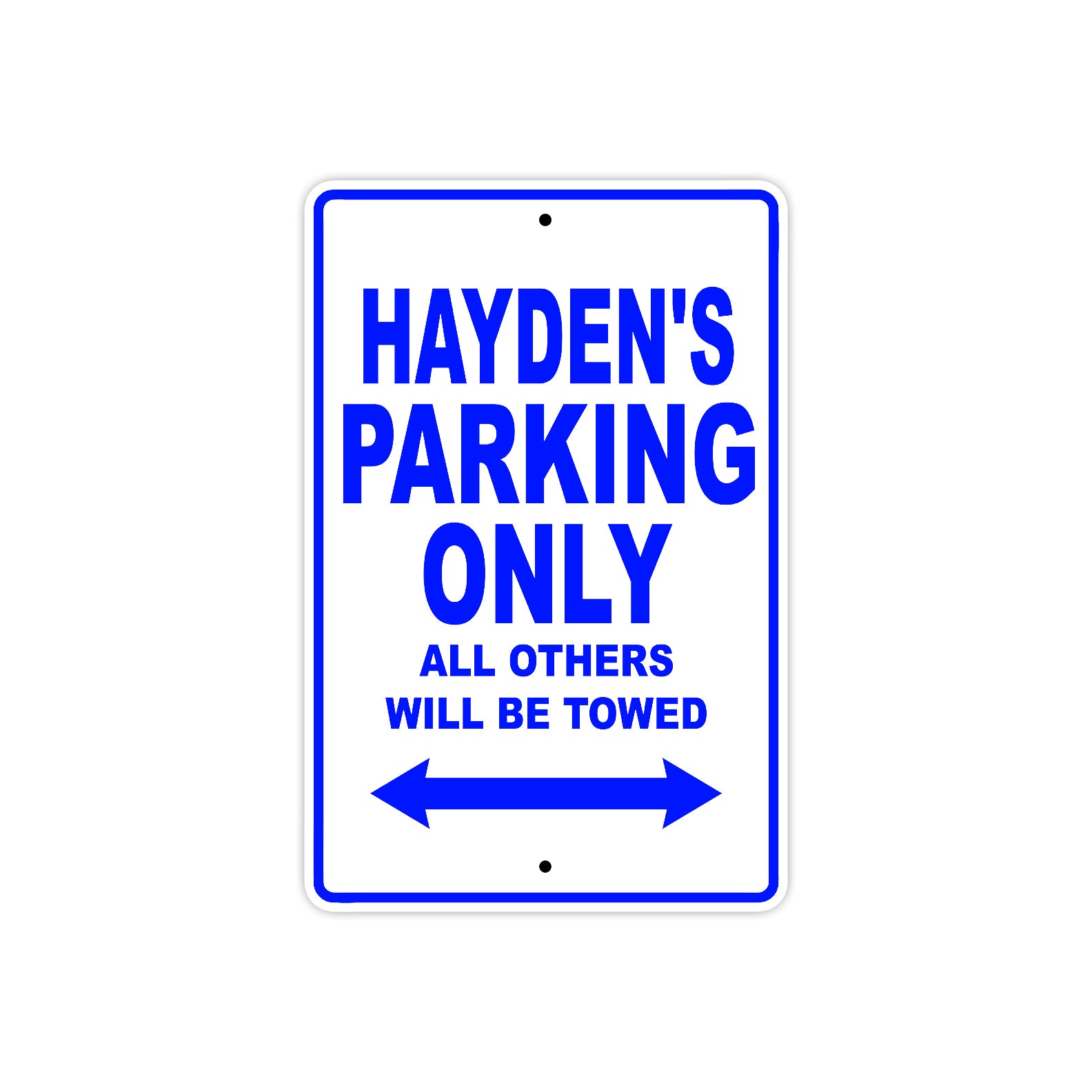 Hayden's Name Parking Only All Others Will Be Towed Sign